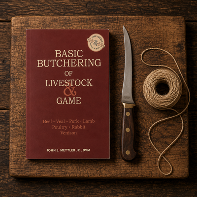 Basic Butchering of Livestock & Game - Homestead Ready (2 Copies)